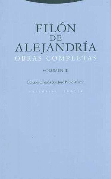 OBRAS COMPLETAS FILON DE ALEJANDRIA VOL. III | FILON DE ALEJANDRIA