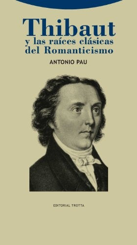 THIBAUT Y LAS RAICES CLASICAS DEL ROMANTICISMO | ANTONIO PAU PEDRON
