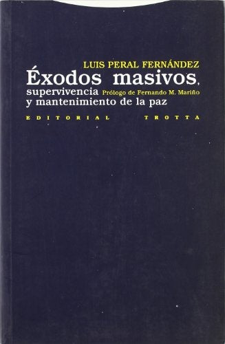 ÉXODOS MASIVOS, SUPERVIVENCIA Y MANTENIMIENTO DE LA PAZ Rebaja 56 Bs. | LUIS PERAL