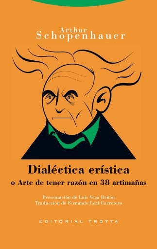 DIALECTICA ERISTICA O EL ARTE DE TENER RAZON | ARTHUR SCHOPENHAUER