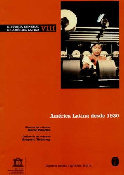 HISTORIA GENERAL DE AMERICA LATINA VIII. AMERICA LATINA DESDE 1930. OFERTA 250 Bs. | PALACIOS, WEINBERG