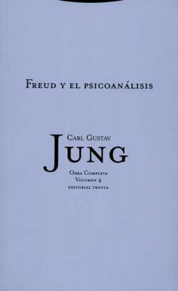 OBRA COMPLETA VOL. 4. FREUD Y EL PSICOANALISIS | CARL GUSTAV JUNG
