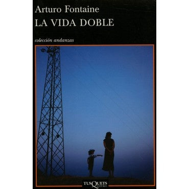 VIDA DOBLE | ARTURO FONTAINE
