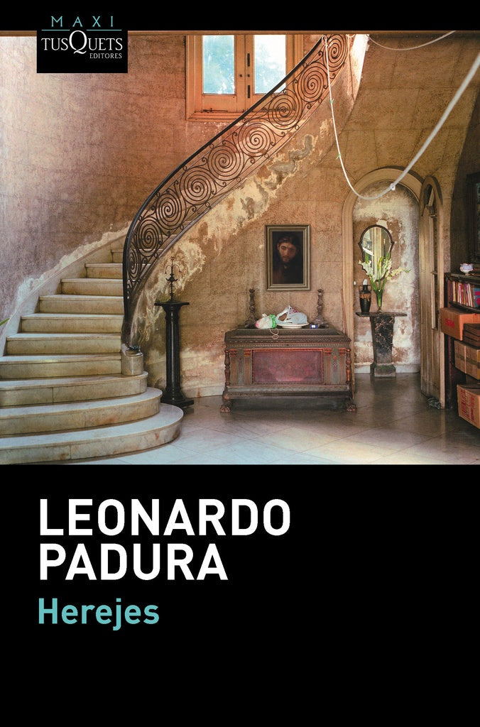 HEREJES (MAXI BOLSILLO) | LEONARDO PADURA
