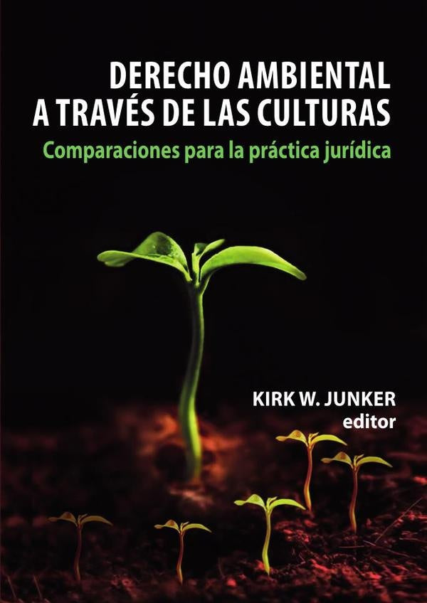 DERECHO AMBIENTAL A TRAVES DE LAS CULTURAS | KIRK JUNKER