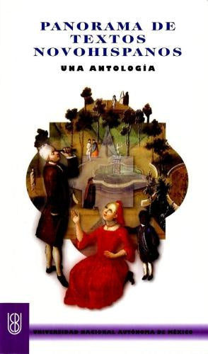 PANORAMA DE TEXTOS NOVOHISPANOS. UNA ANTOLOGIA . REBAJA Bs. 89 | MARIA DOLORES BRAVO ARRIAGA
