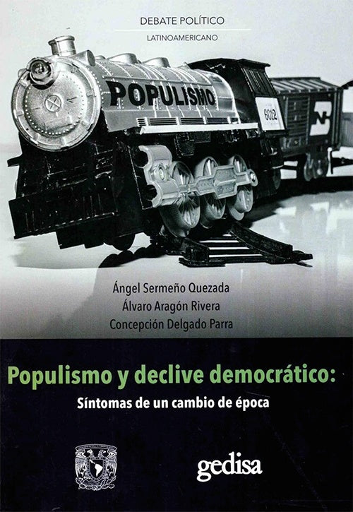 POPULISMO Y DECLIVE DEMOCRATICO: SINTOMAS DE UN CAMBIO DE EPOCA | ANGEL SERMEÑO QUEZADA