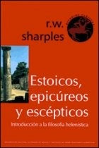 ESTOICOS, EPICUREOS Y ESCEPTICOS. INTRODUCCION A LA FILOSOFIA HELENISTICA | R W. SHARPLEZ