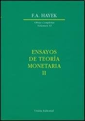 ENSAYOS DE TEORIA MONETARIA II. Tapa Blanda | FRIEDERICH HAYEK