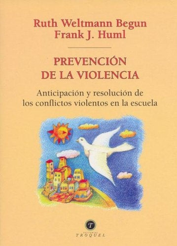PREVENCION DE LA VIOLENCIA. ANTICIPACION Y RESOLUCION DE LOS CONFLICTOS EN LA ESCUELA. OFERTA 40 Bs. | VARIOS