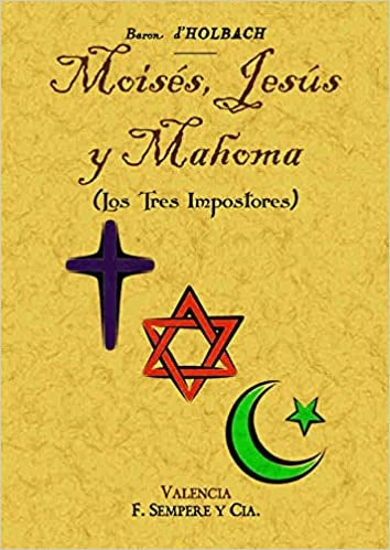 MOISES, JESUS Y MAHOMA (LOS TRES IMPOSTORES). Rebaja 65 Bs | BARON DHOLBACH