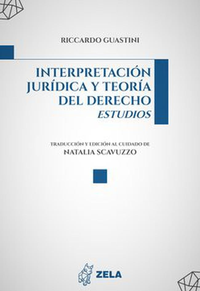 INTERPRETACION JURIDICA Y TEORIA DEL DERECHO. Estudios | RICCARDO GUASTINI
