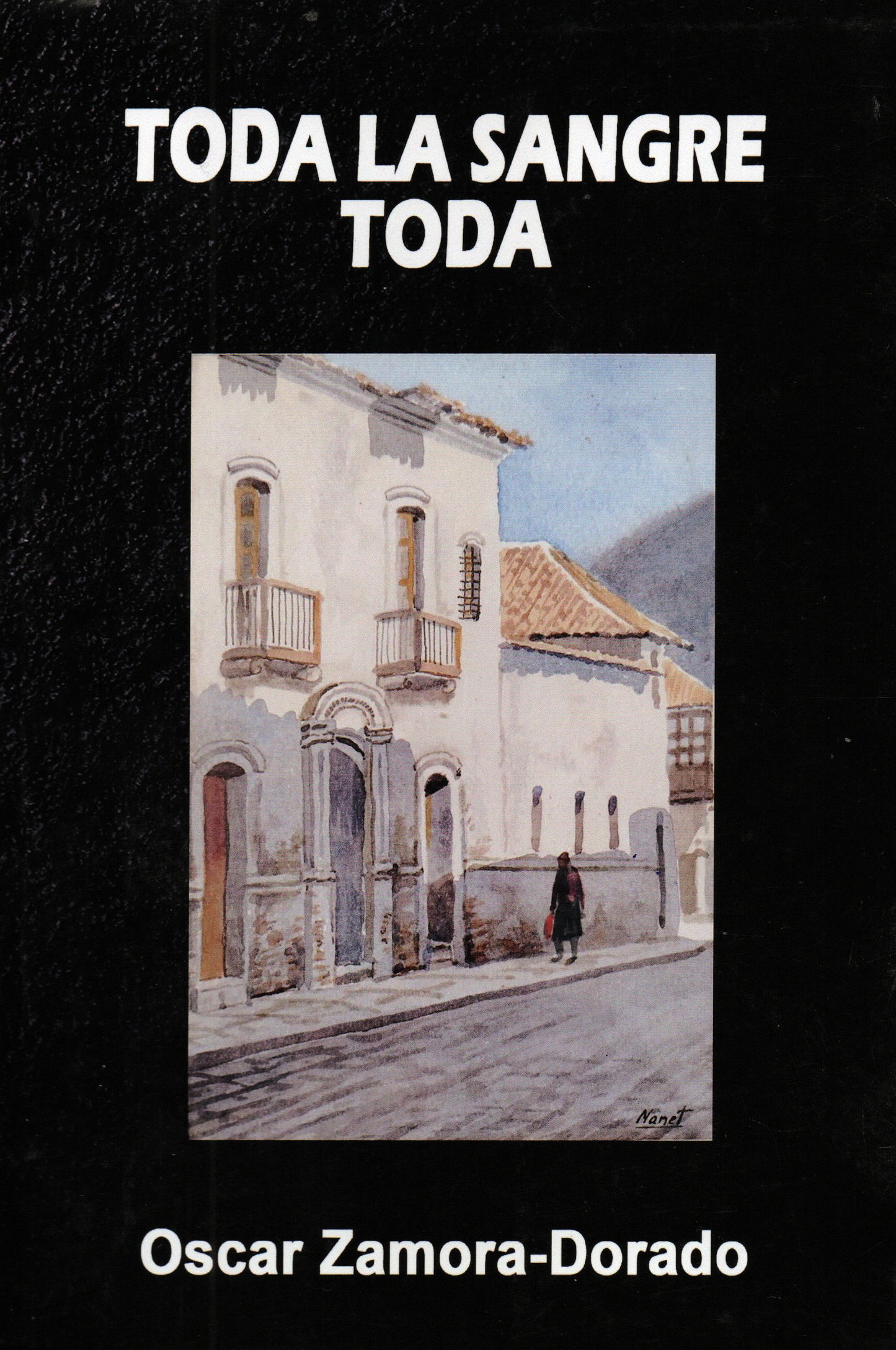TODA LA SANGRE TODA | DORADO OSCAR ZAMORA