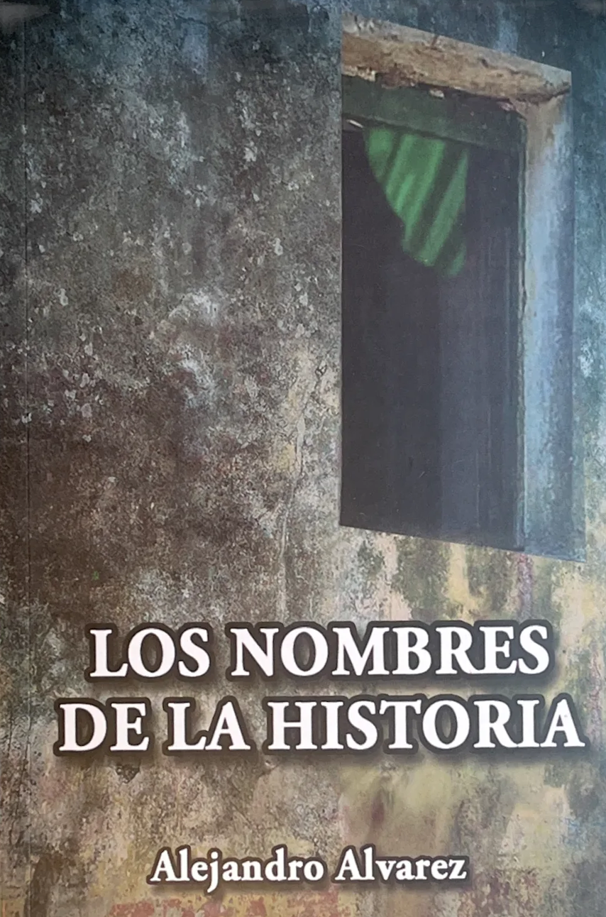 NOMBRES DE LA HISTORIA, LOS | ALEJANDRO ALVAREZ