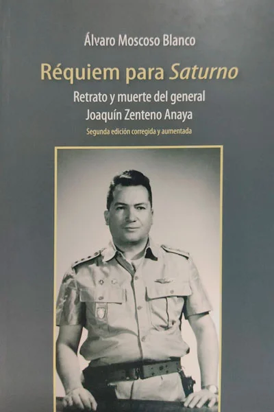 REQUIEM PARA SATURNO. RETRATO Y MUERTE DEL GENERAL JOAQUIN ZENTENO (RUSTICO) | ALVARO MOSCOSO BLANCO