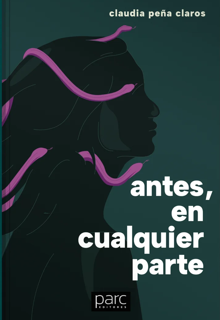 ANTES, EN CUALQUIER PARTE | CLAUDIA PEÑA