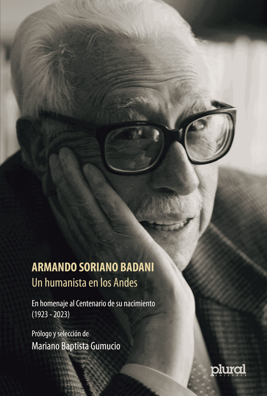 ARMANDO SORIANO BADANI. UN HUMANISTA EN LOS ANDES | BADANI ARMANDO SORIANO