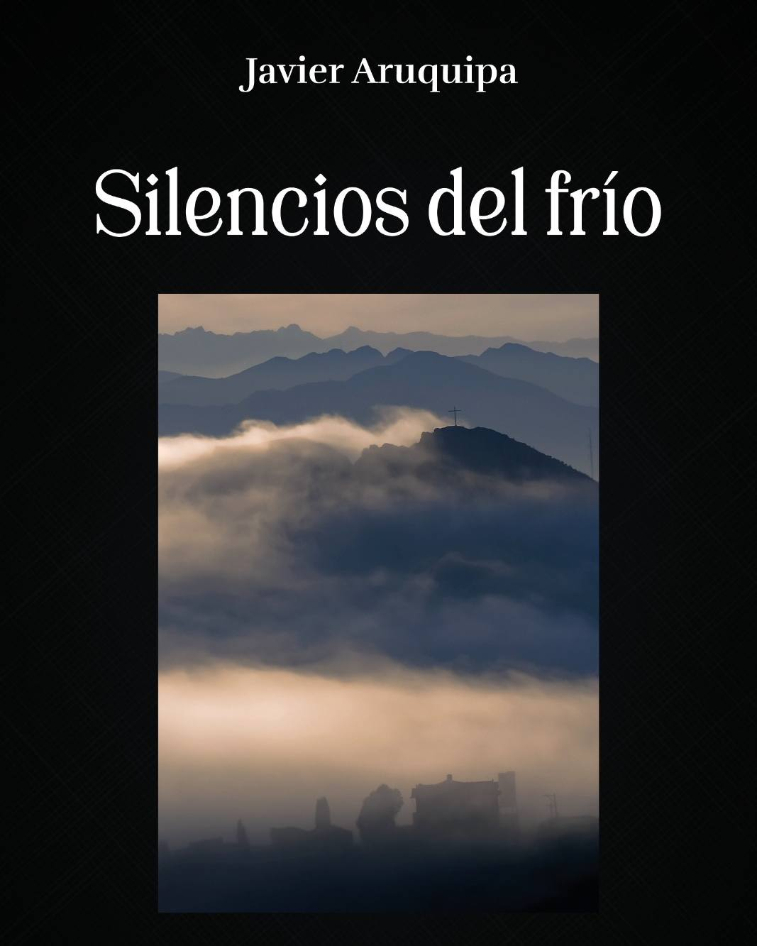 SILENCIOS DEL FRIO | JAVIER ARUQUIPA