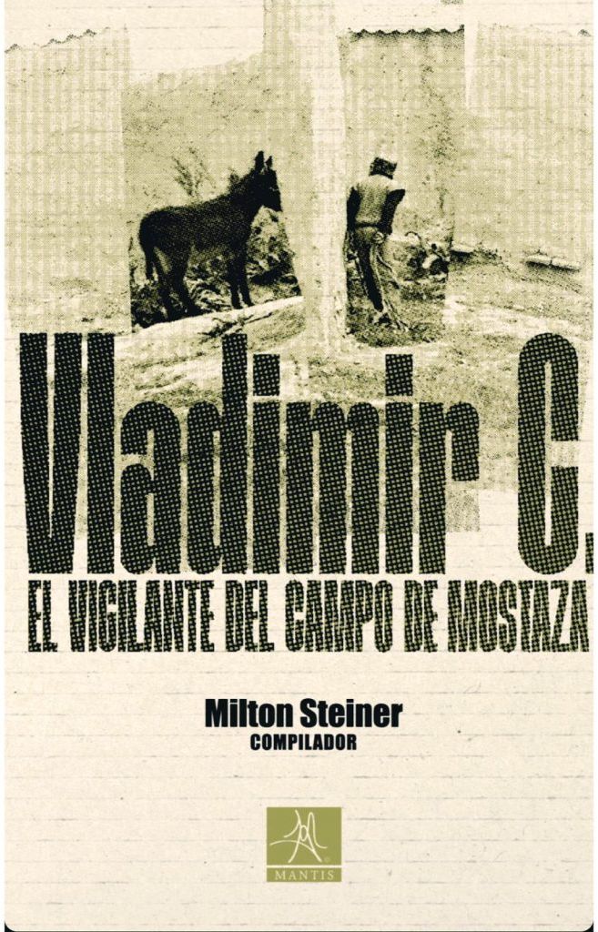 VLADIMIR C. EL VIGILANTE DEL CAMPO DE MOSTAZA