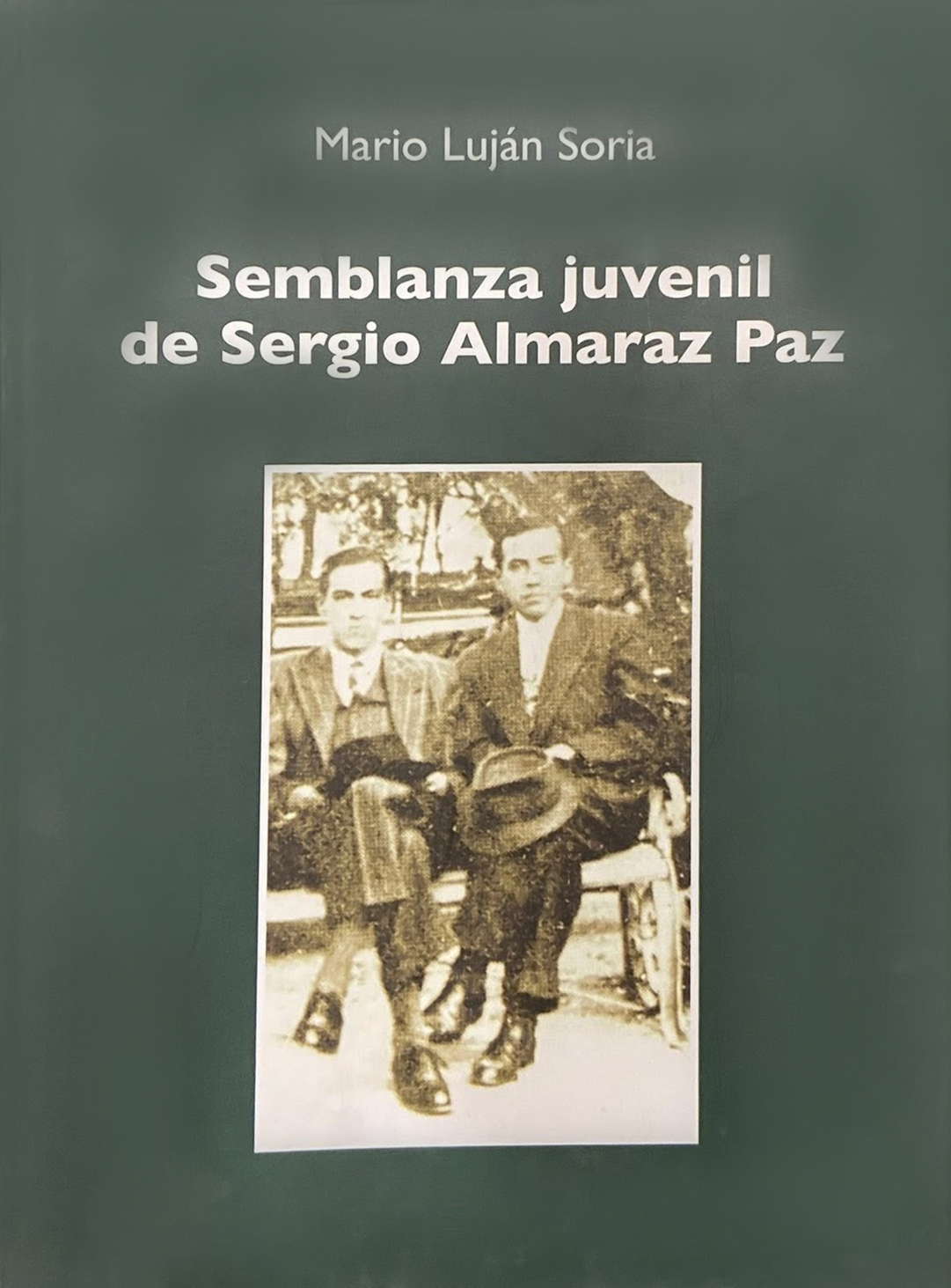 SEMBLANZA JUVENIL DE SERGIO ALMARAZ PAZ | MARIO LUJAN SORIA