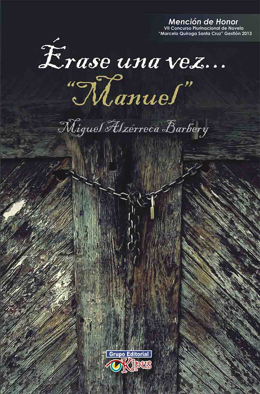 ERASE UNA VEZ... MANUEL | MIGUEL ALZARRECA BARBERY
