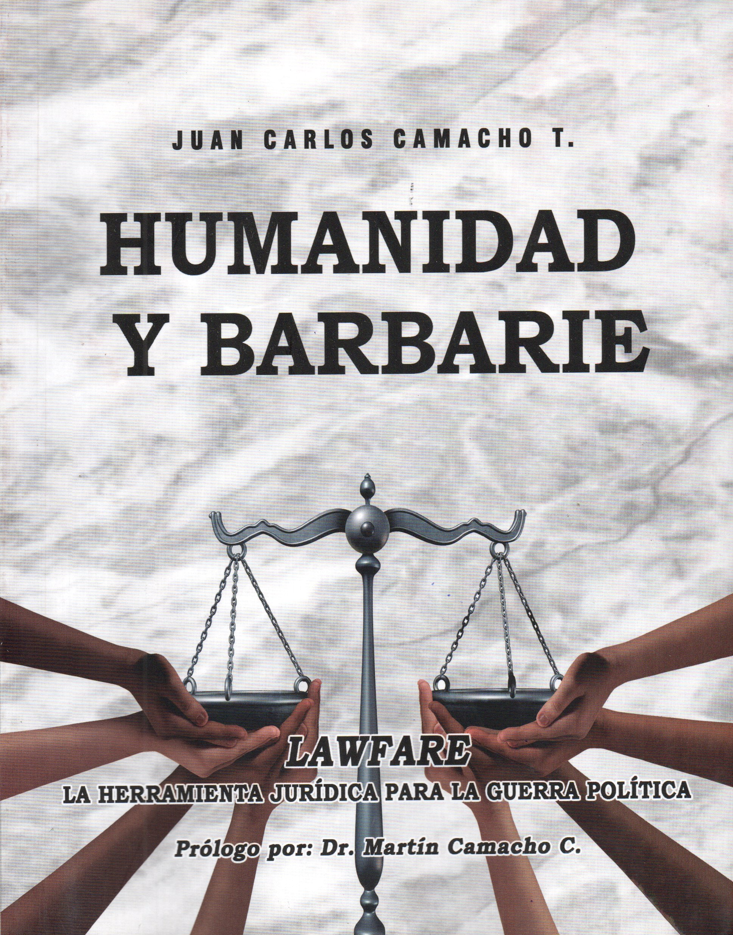 HUMANIDAD Y BARBARIE | JUAN CARLOS CAMACHO T.