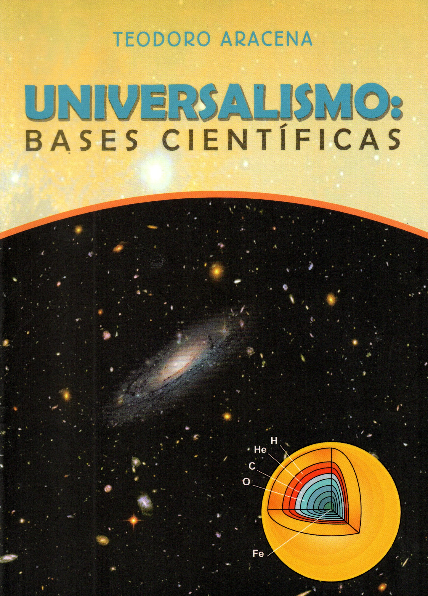 UNIVERSALISMO: BASES CIENTIFICAS | TEODORO ARACENA