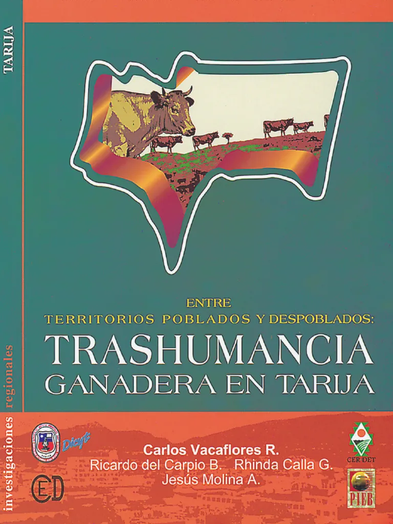 ENTRE TERRITORIOS POBLADOS Y DESPOBLADOS: TRASHUMANCIA GANADERA EN TARIJA | VACAFLORES, CARPIO
