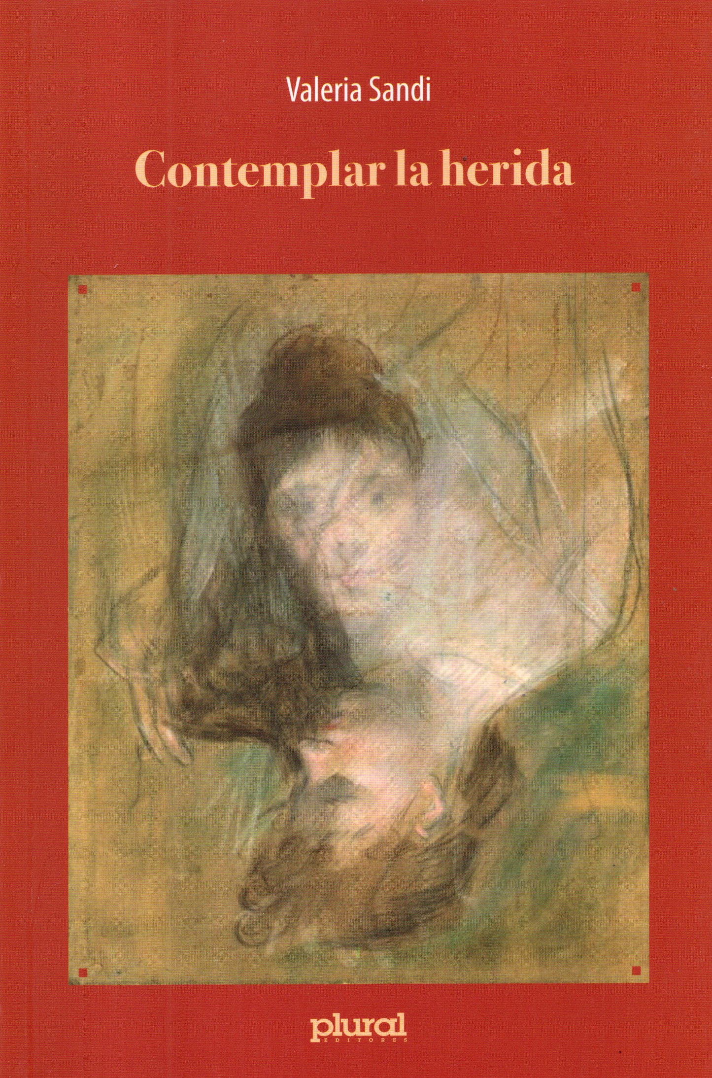 CONTEMPLAR LA HERIDA | VALERIA SANDI