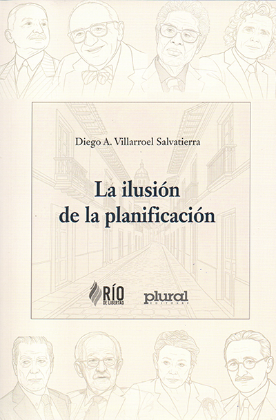 ILUSION DE LA PLANIFICACION, LA | DIEGO A. VILLARROEL SALVATIERRA