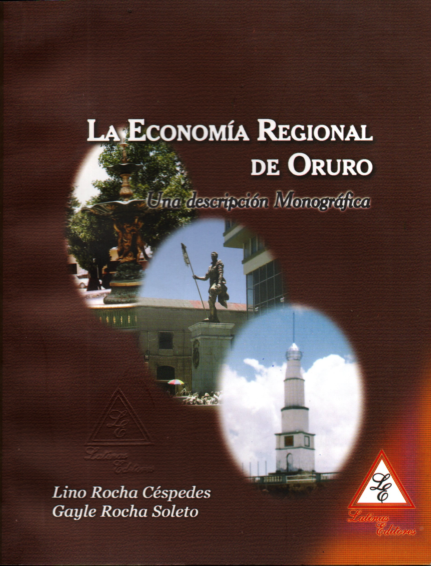 ECONOMIA REGIONAL DE ORURO, LA. UNA DESCRIPCION MONOGRAFICA | ROCH, ROCHA