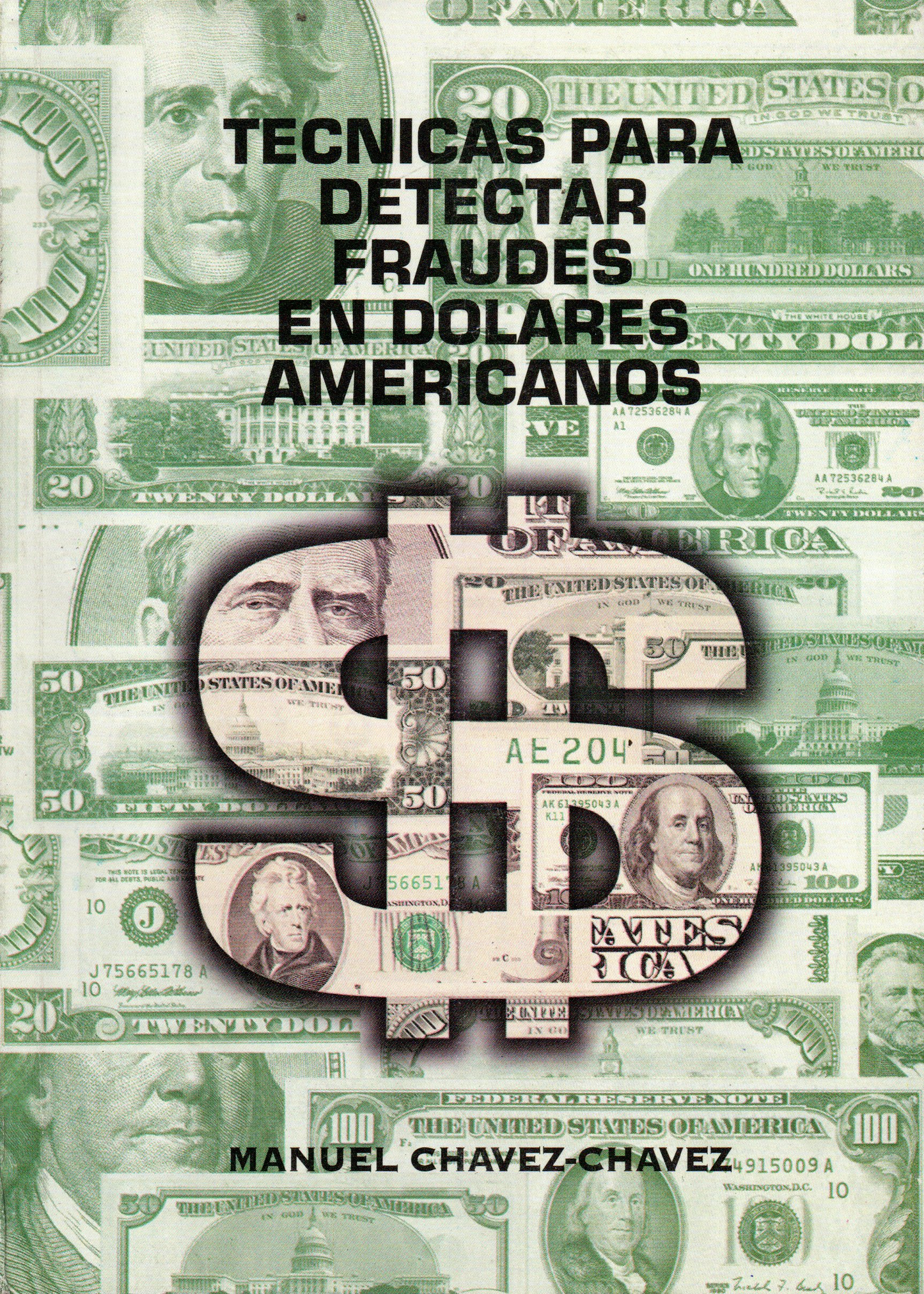 TECNICAS PARA DETECTAR FRAUDES EN DOLARES AMERICANOS.. OFERTA 10 Bs. | MANUEL CHAVEZ