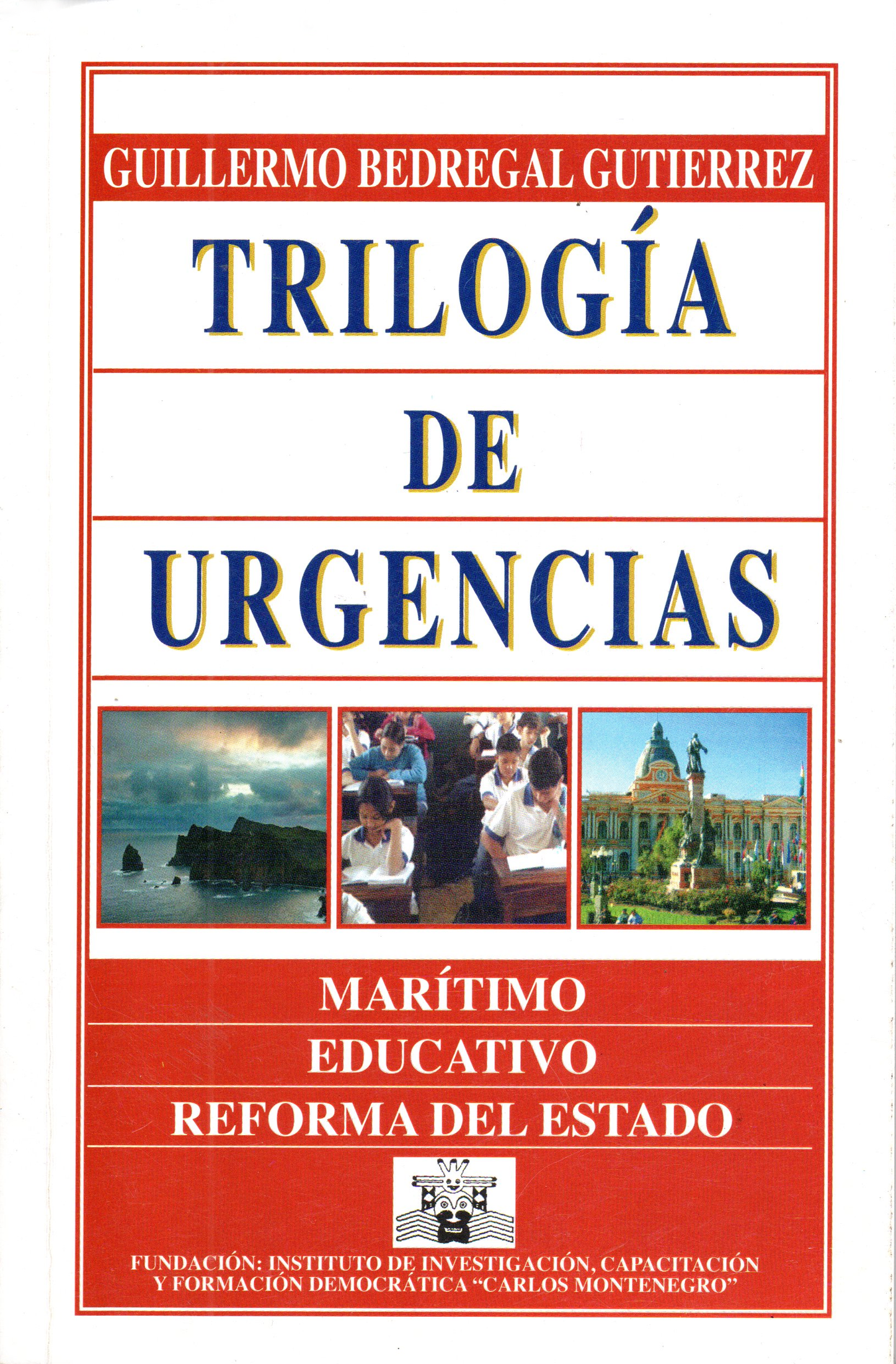 TRILOGIA DE URGENCIAS | GUILLERMO BEDREGAL GUTIERREZ