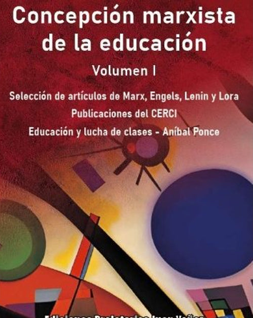 CONCEPCION MARXISTA DE LA EDUCACION Vol I | VARIOS AUTORES