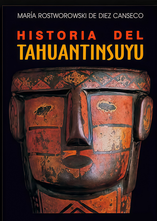 HISTORIA DEL TAHUANTINSUYU. OBRAS COMPLETAS VIII | MARIA ROSTWOROWSKI