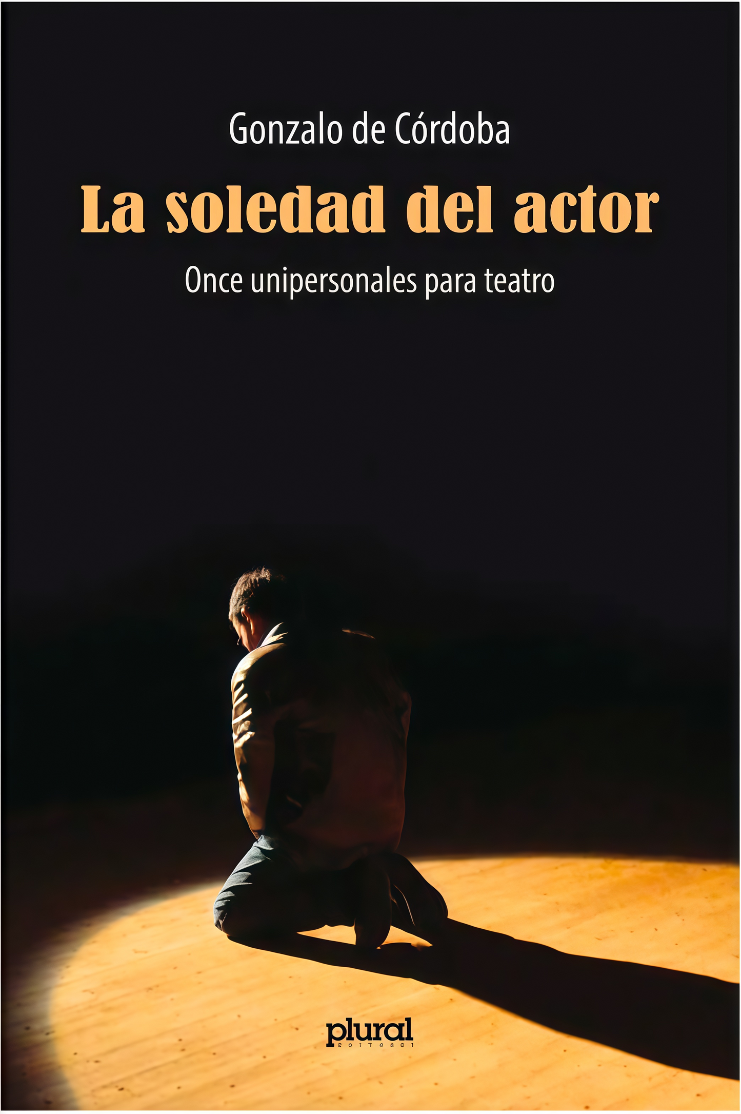 LA SOLEDAD DEL ACTOR | GONZALO DE CORDOBA