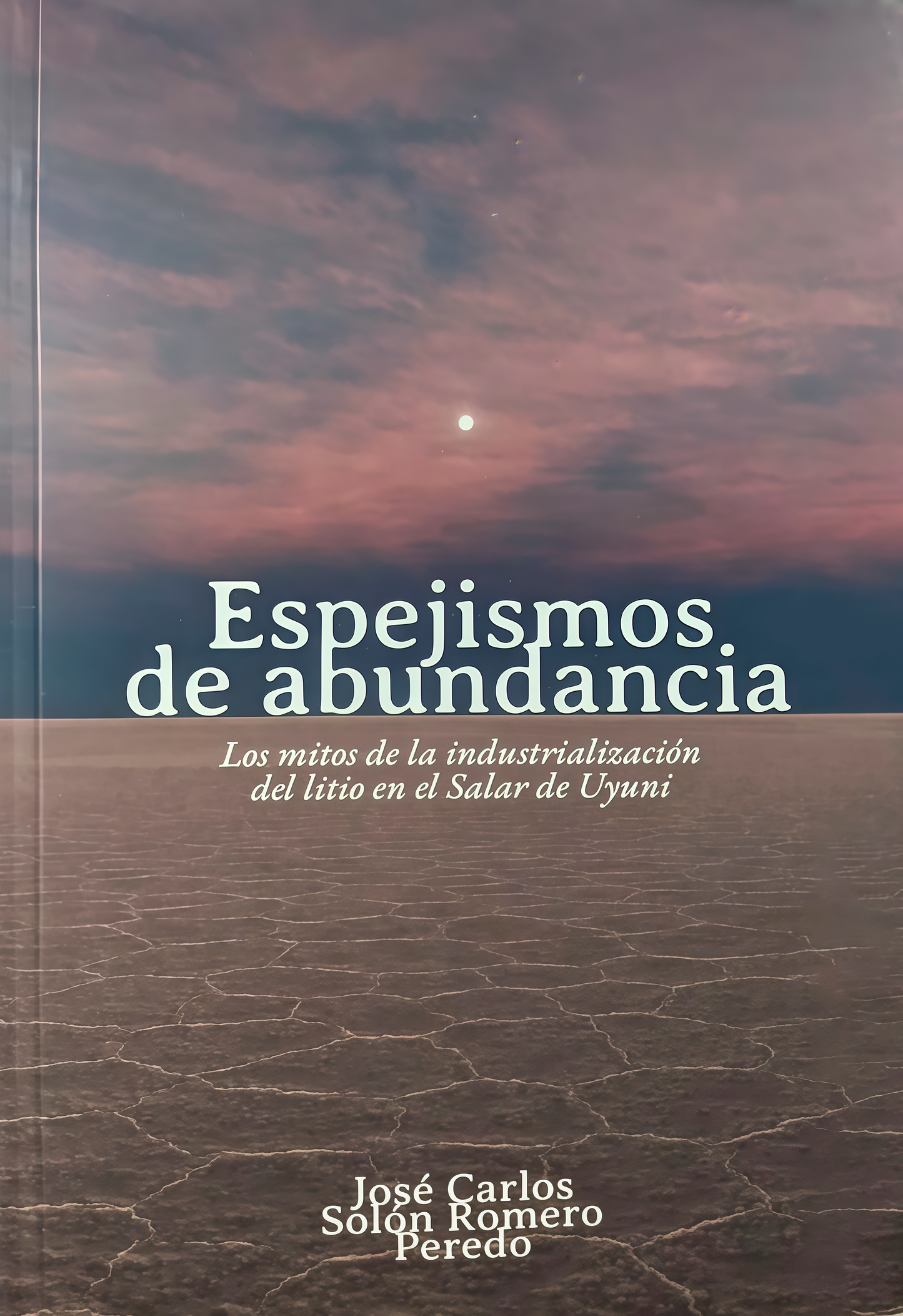 ESPEJISMOS DE ABUNDANCIA | JOSE CARLOS SOLON ROMERO PEREDO