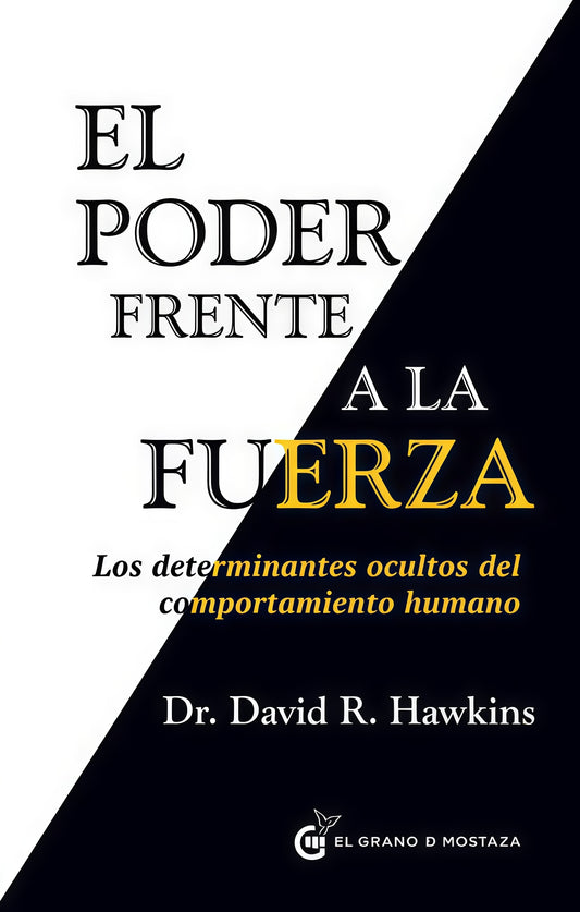 PODER FRENTE A LA FUERZA, EL . | DAVID HAWKINS