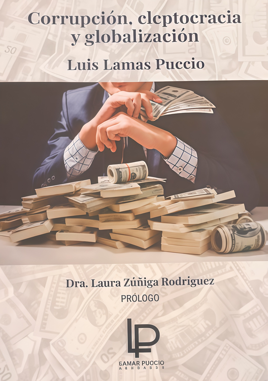 CORRUPCION, CLEPTOCRACIA Y GLOBALIZACION Rebaja 155 Bs. | LUIS LAMAS PUCCIO