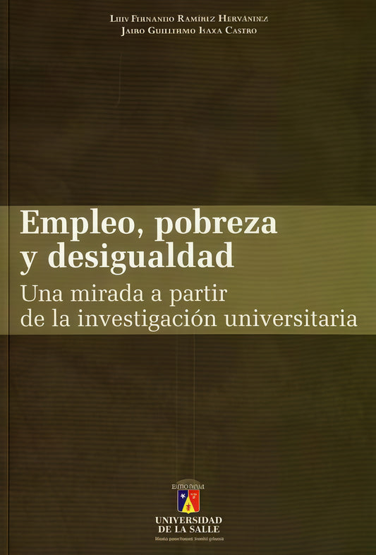 EMPLEO, POBREZA Y DESIGUALDAD. UNA MIRADA A PARTIR DE LA INVESTIGACION UNIVERSITARIA . OFERTA 50 Bs. | RAMIREZ, JAIRO