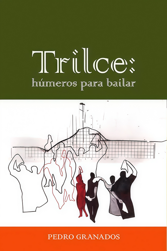 TRILCE: HUMEROS PARA BAILAR | PEDRO GRANADOS