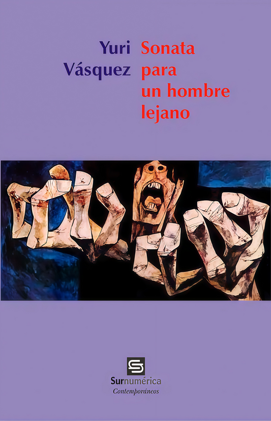 SONATA PARA UN HOMBRE LEJANO | YURI VASQUEZ