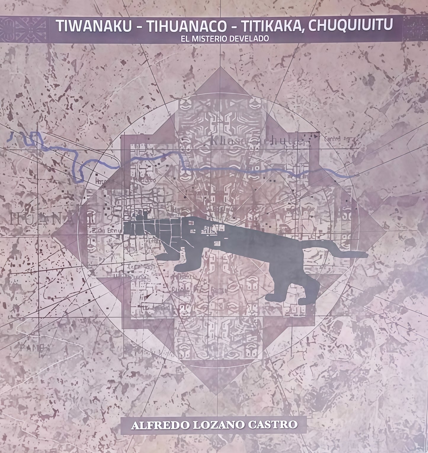TIWANAKU-TIHUANACO-TITIKAKA,CHUQUIUITU | CASTRO ALFREDO LOZANO