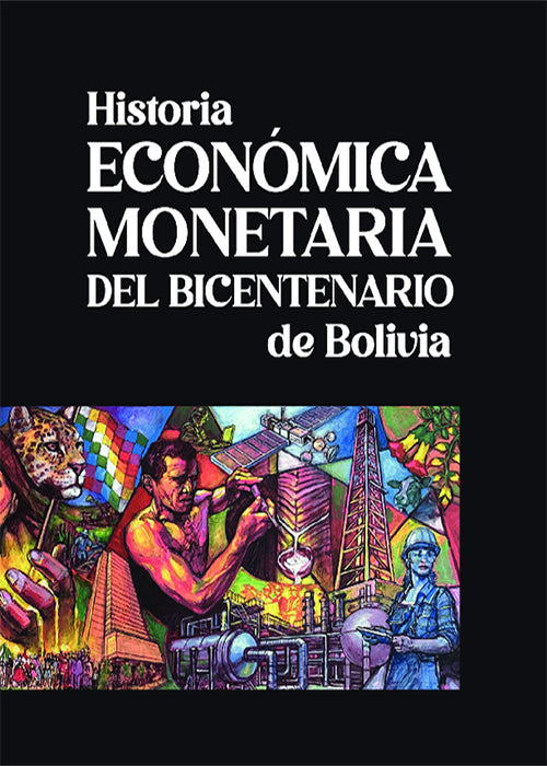 HISTORIA ECONOMICA DE BOLIVIA | JORGE ALEJANDRO OVANDO SANZ