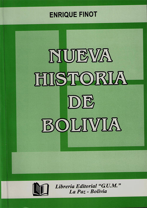 NUEVA HISTORIA DE BOLIVIA | ENRIQUE FINOT