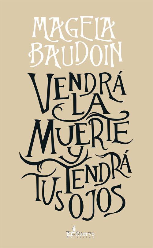 VENDRA LA MUERTE Y TENDRA TUS OJOS | MAGELA BAUDOIN