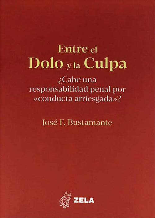 ENTRE EL DOLO Y LA CULPA | JOSÉ F. BUSTAMANTE