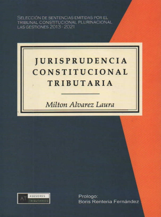 JURISPRUDENCIA CONSTITUCIONAL TRIBUTARIA | MILTON ALVAREZ