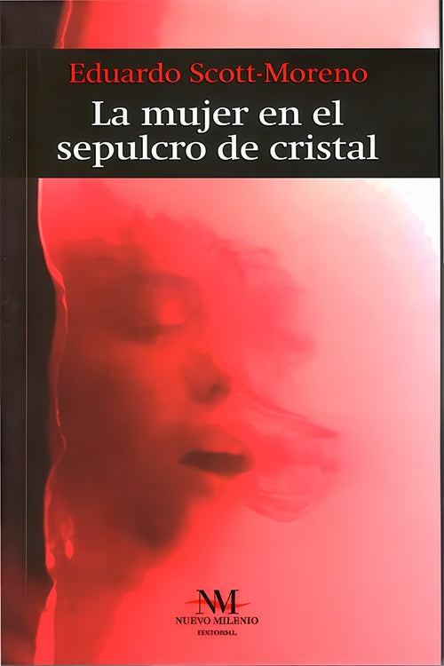 MUJER EN EL SEPULCRO DE CRISTAL, LA | EDUARDO SCOTT-MORENO