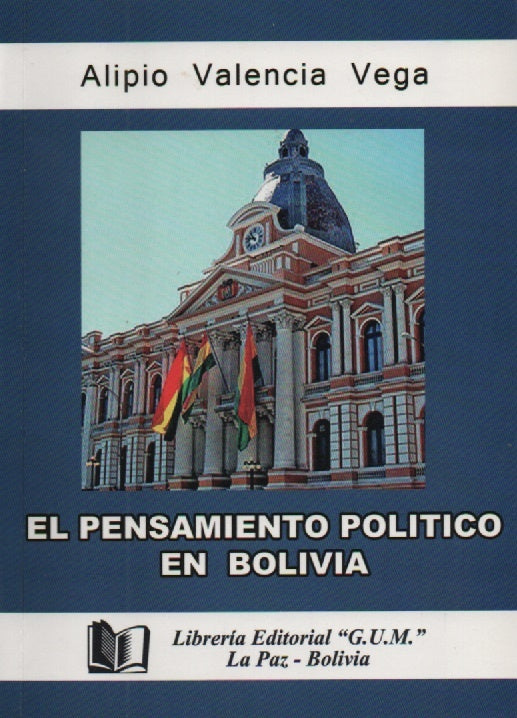 PENSAMIENTO POLITICO EN BOLIVIA, EL | ALIPIO VALENCIA VEGA